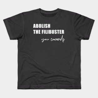 Abolish the filibuster (in white) Kids T-Shirt